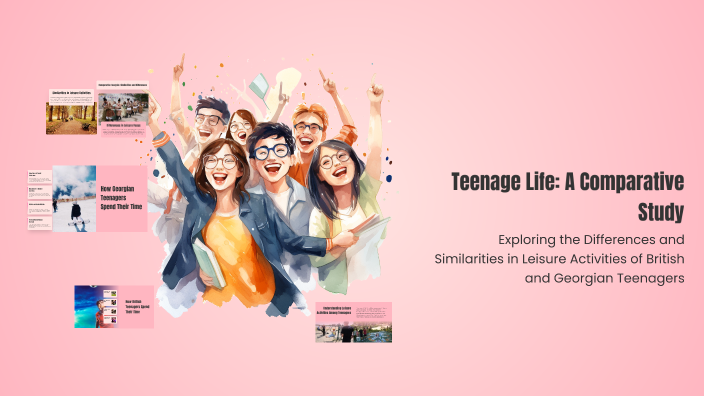 Teenage Life: A Comparative Study by Marta on Prezi