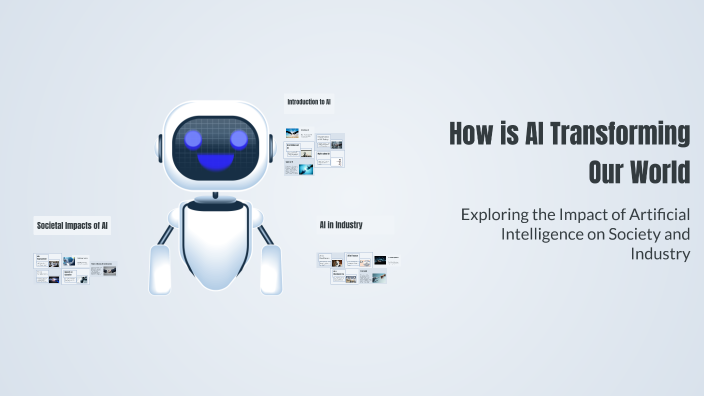 How is AI Transforming Our World by Sasank Kolla on Prezi