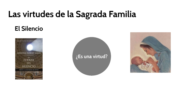 Las virtudes de la Sagrada Familia by alejandro bustos on Prezi