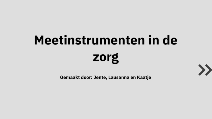 Meetinstrumenten in de zorg by Karine Koelewijn on Prezi