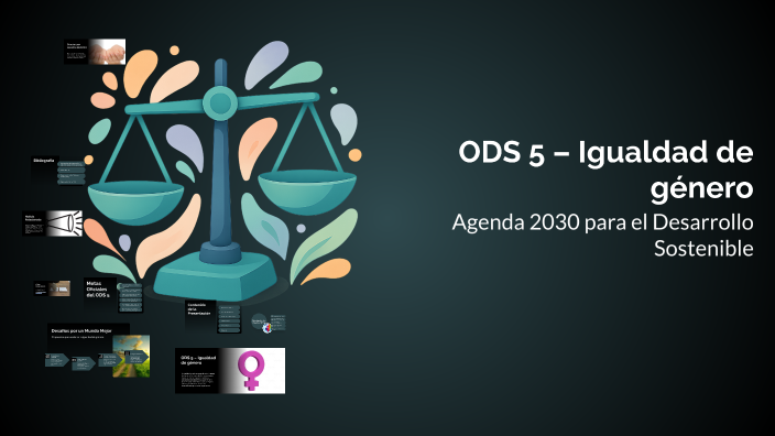 ODS 5 – Igualdad de género by ANTONIO PÉREZ JIMÉNEZ on Prezi