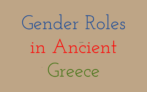 Gender Roles In Ancient Greece By Shahzad Ahmad