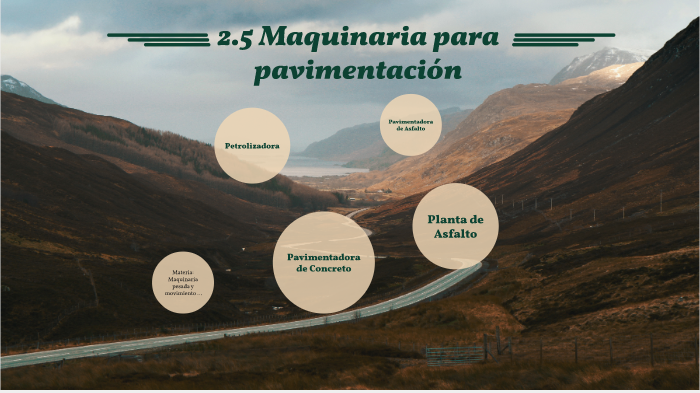 Maquinaria para pavimentacion by eduardo montiel on Prezi Next