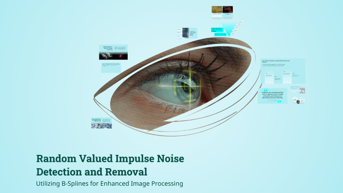 Random Valued Impulse Noise Detection and Removal by Vivek Gour on Prezi