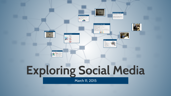 Exploring Social Media by Lindsay Calloway on Prezi