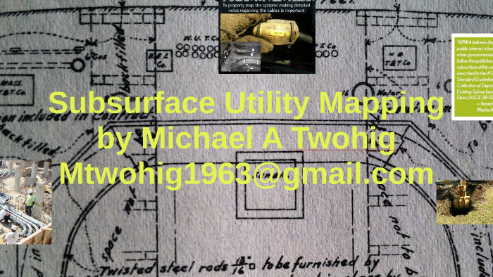 Subsurface Utility Mapping by Michael Twohig on Prezi