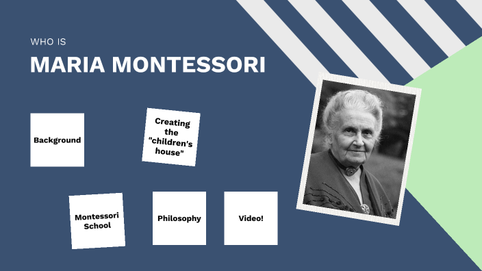Maria Montessori by Gabrielle Breit on Prezi
