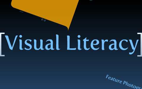 Visual Literacy by Emiley Pagrabs on Prezi