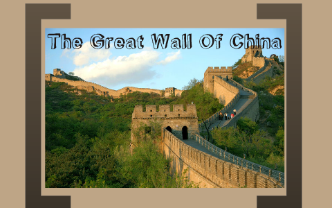 The great wall of china by Valerie Foster on Prezi