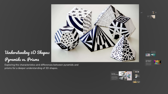 Understanding 3D Shapes: Pyramids vs. Prisms by Tim Hoffman on Prezi