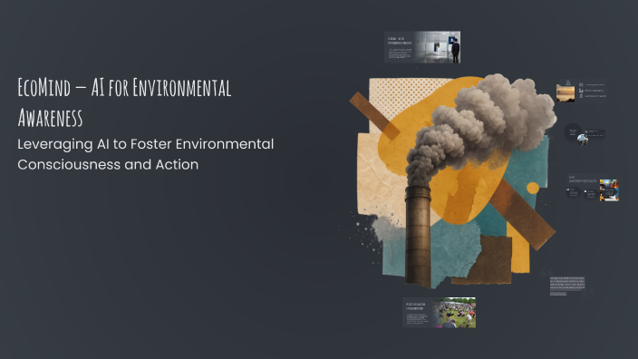 EcoMind — AI for Environmental Awareness by omar sayed on Prezi