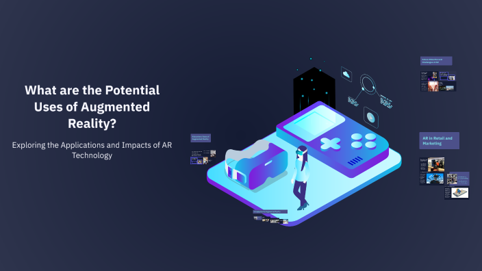 What are the Potential Uses of Augmented Reality? by Devin Lupton on Prezi