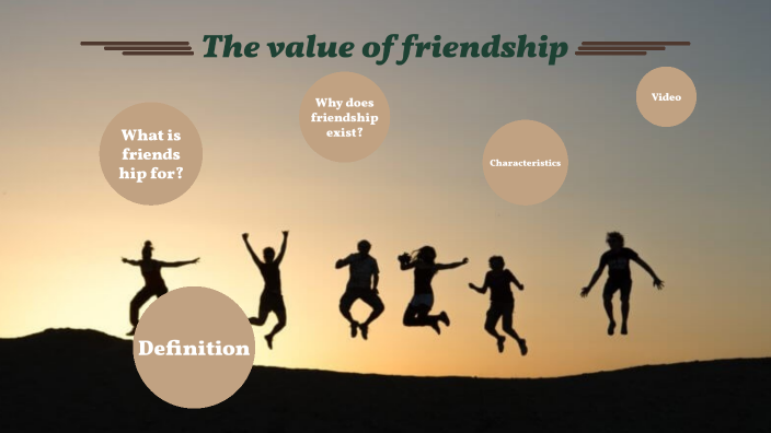 The value of friendship by Alicia María Villarreal Jiménez-Ortiz on Prezi