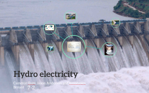Hydro electricity by Jason Anderson on Prezi