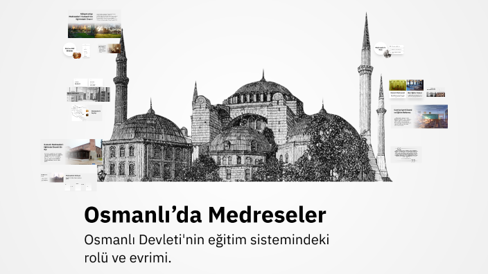 Osmanlı’da Medreseler by Mehmet Akif Özdemir on Prezi
