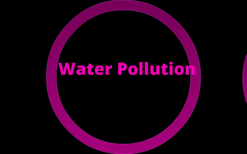 Water Pollution by Brooklyn Richardson on Prezi