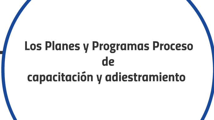 Los Planes y Programas Proceso by Edvard Illescas on Prezi