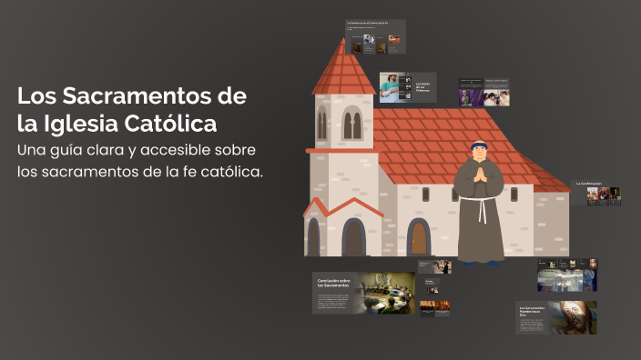 Los Sacramentos de la Iglesia Católica by Daniel Peña on Prezi