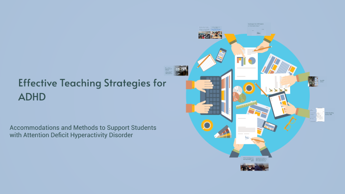 Effective Teaching Strategies for ADHD by Antoinette Pecere on Prezi