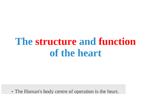 Structure and Function of the Heart