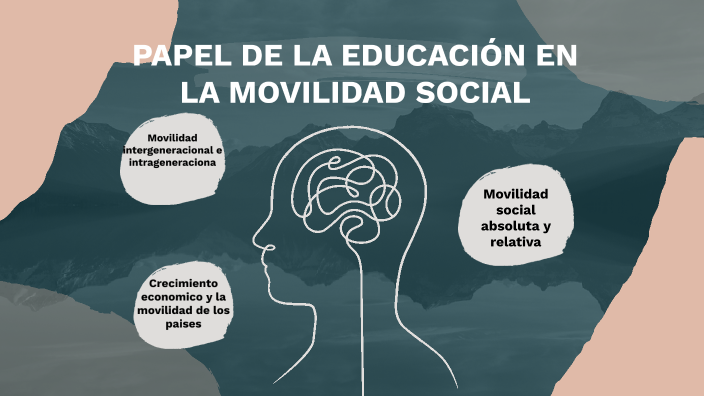 Papel de la educación en la movilidad social by Christian Navarrete on