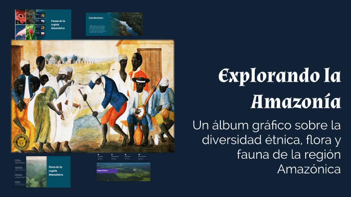 Explorando la Amazonía by Aux Administrativa on Prezi