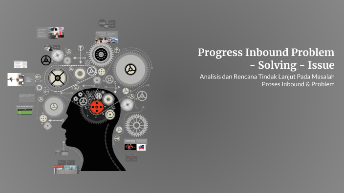 Receiving Problem Lane For Inbound Progress Inbound Problem - Solving - Issue by Vidya Gale Prakoso on Prezi