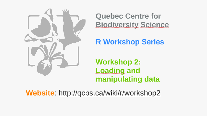 QCBS R Workshop 2 by CSBQ QCBS on Prezi