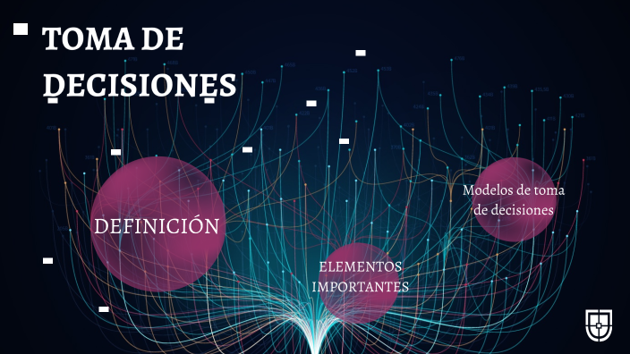 TOMA DE DECISIONES by Anny Tobón on Prezi
