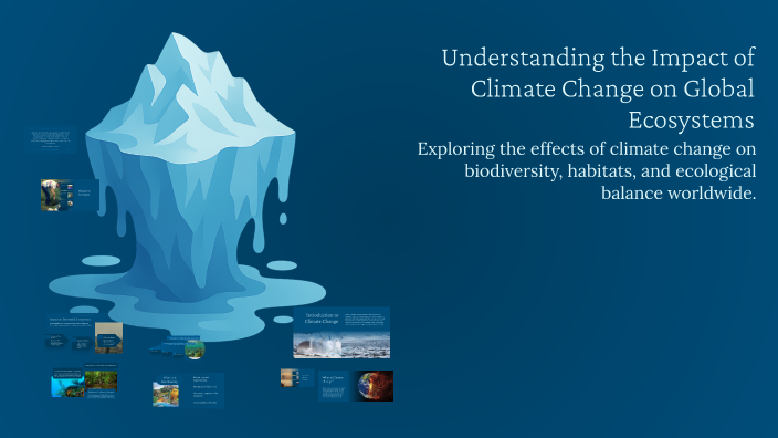 Understanding the Impact of Climate Change on Global Ecosystems by ...