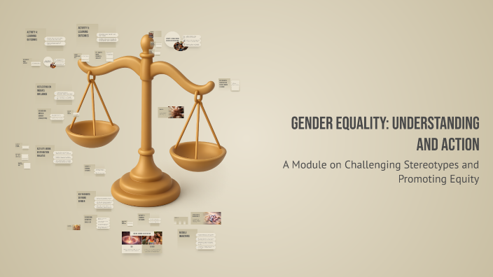 Gender Equality: Understanding and Action by MANJULA K on Prezi