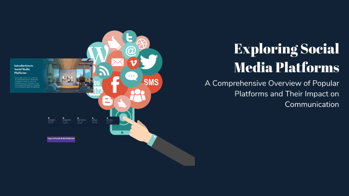 Exploring Social Media Platforms by Omar Walid on Prezi