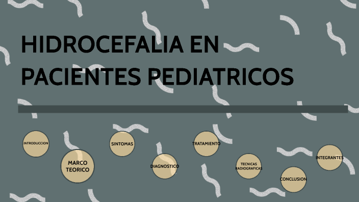 Hidrocefalia Pediatrica By Lara Valentina Paez On Prezi 4897
