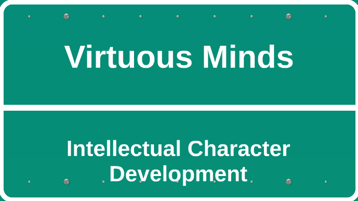 Virtuous Minds: Intellectual Character Development