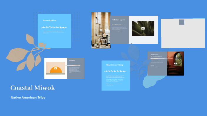 Coastal Miwok by Lucas Storkson on Prezi