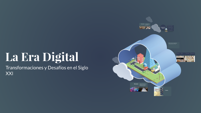 La Era Digital by rodrigo rendon on Prezi