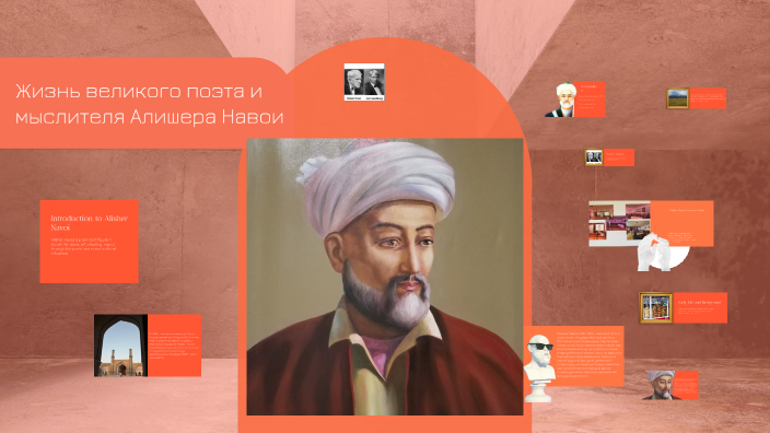 Life and Works of Alisher Navoi by Seitova Viktoriya on Prezi