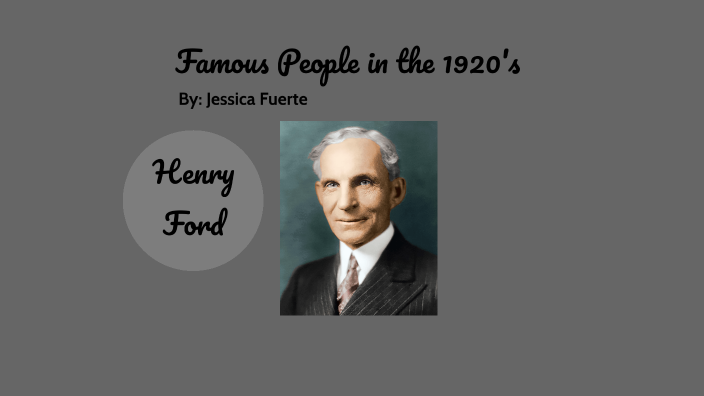 Famous People in the 1920&rsquo;s by Jessica Fuerte-Guerrero on Prezi
