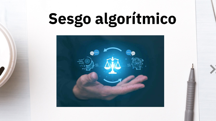 Sesgo algorítmico by Adam Elbahi on Prezi