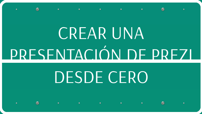 CREAR UNA PRESENTACIÓN DE PREZI DESDE CERO by jenny hernandez on Prezi