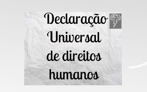 Declaração de direitos humanos by Bianca Faria on Prezi