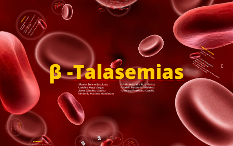 Beta Talasemias By Javier Sánchez On Prezi