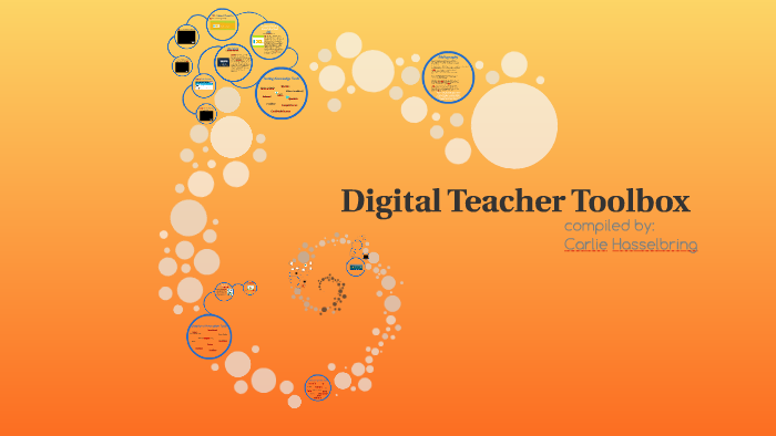 Digital Teacher Toolbox by Carlie Hasselbring on Prezi