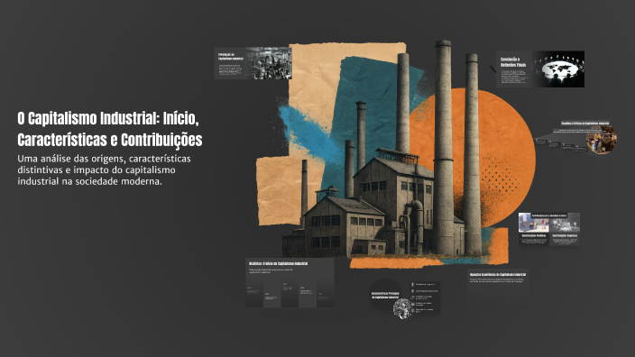 O Capitalismo Industrial: Início, Características e Contribuições by ...