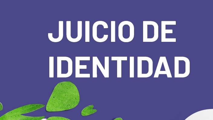 Como Iniciar Un Juicio De Identidad