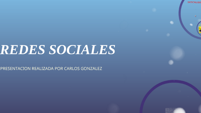 REDES SOCIALES by carlos gonzalez on Prezi