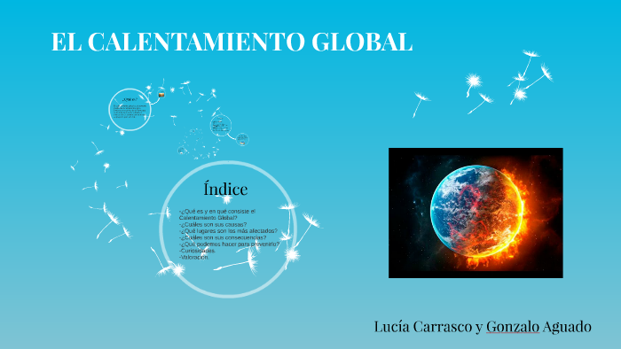 EL CALENTAMIENTO GLOBAL by Gonzalo Aguado on Prezi