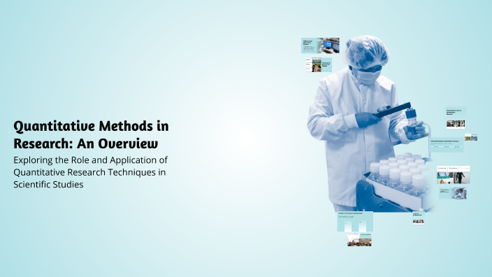 Quantitative Methods in Research: An Overview by Elizabeth Gonzaga on Prezi