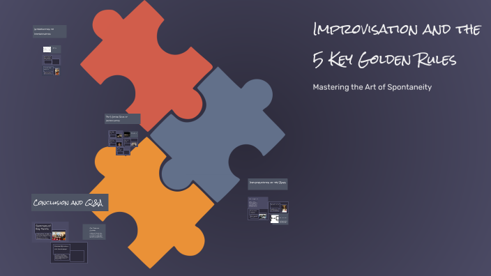 Improvisation And The 5 Key Golden Rules By Tyler Webber On Prezi