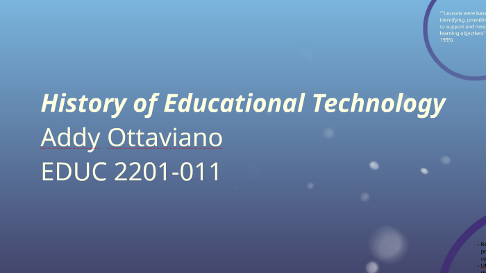 History of Educational Technology by Adriana Ottaviano on Prezi